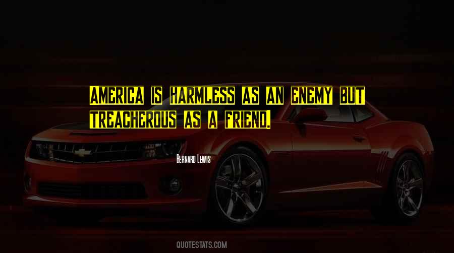 A Friend Is An Enemy Quotes #693639