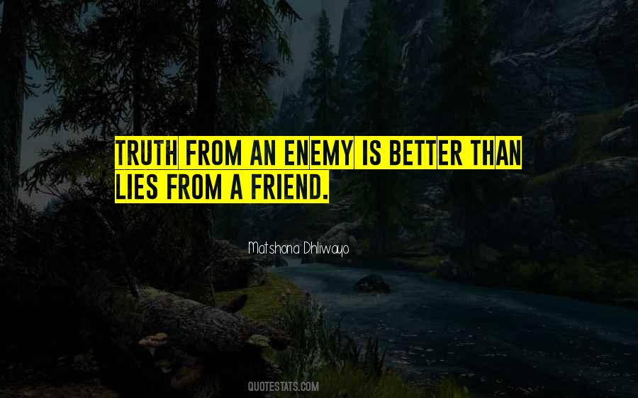 A Friend Is An Enemy Quotes #830535