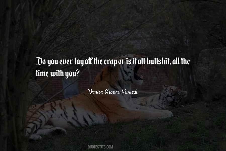 Quotes About No Time For Bullshit #1143146