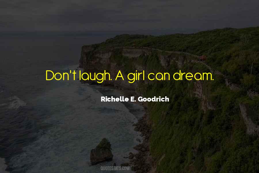 A Girl Can Only Dream Quotes #175695