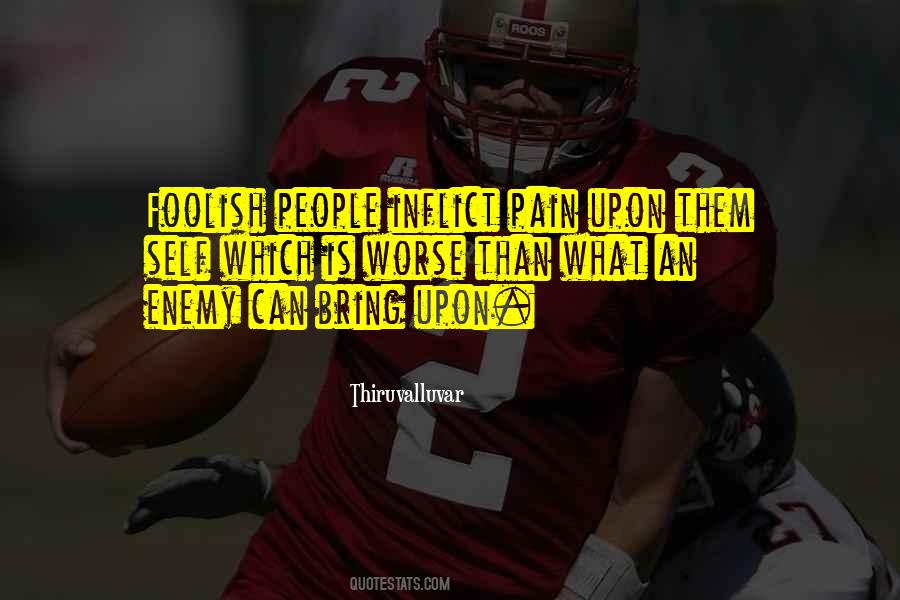 Inflict Pain Quotes #1481970