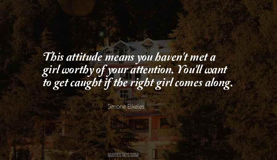 A Girl With An Attitude Quotes #1238043