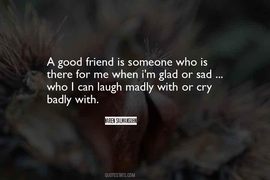 A Good Friend Is Quotes #1745838