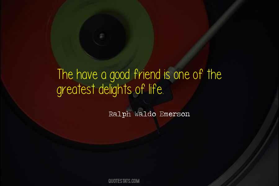 A Good Friend Is Quotes #359805