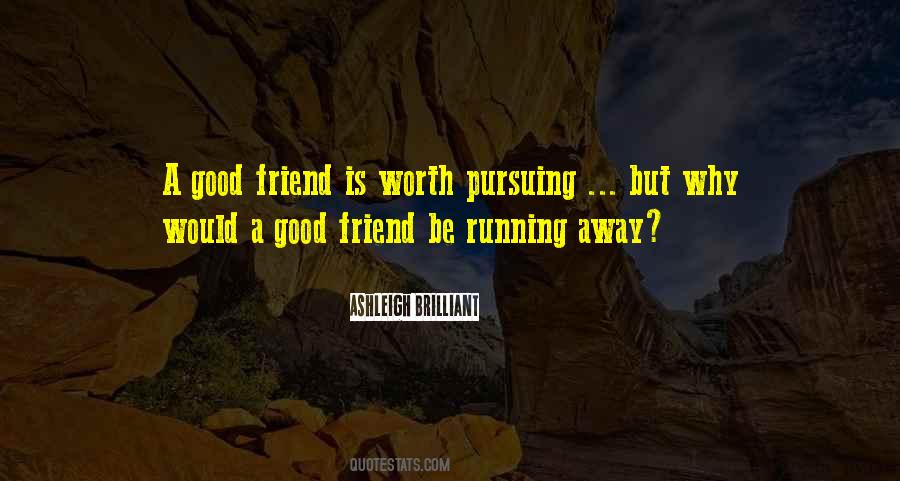 A Good Friend Is Quotes #985585