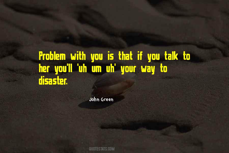 Way You Talk Quotes #430245