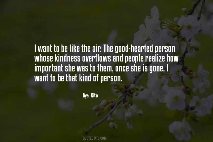 A Good Hearted Person Quotes #1806008