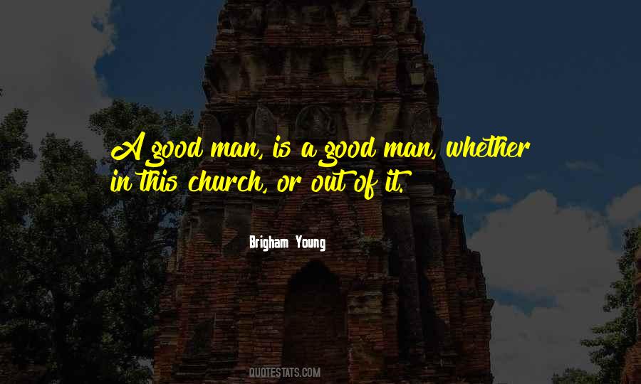 A Good Man Is Quotes #395460