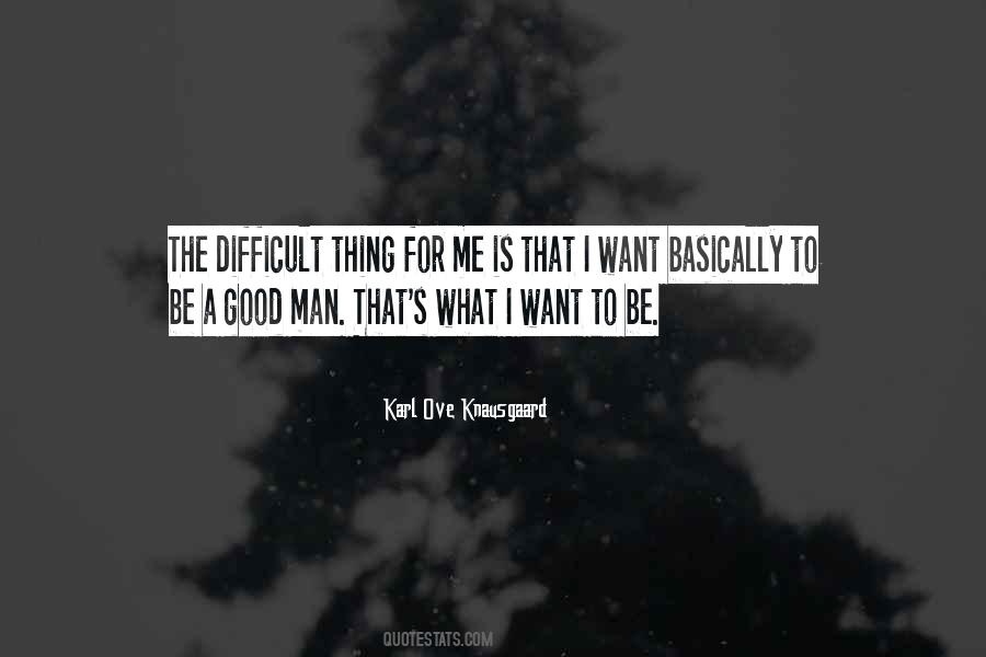 A Good Man Is Quotes #52035