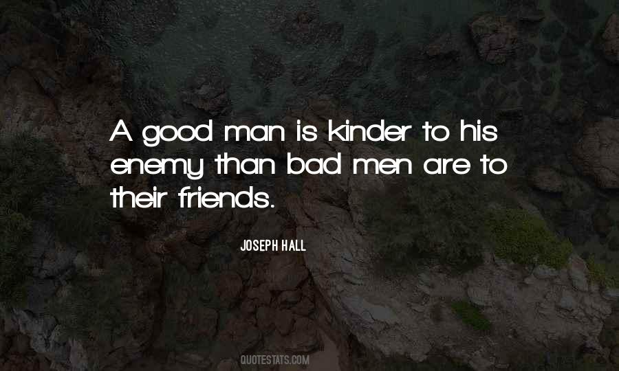 A Good Man Is Quotes #76945