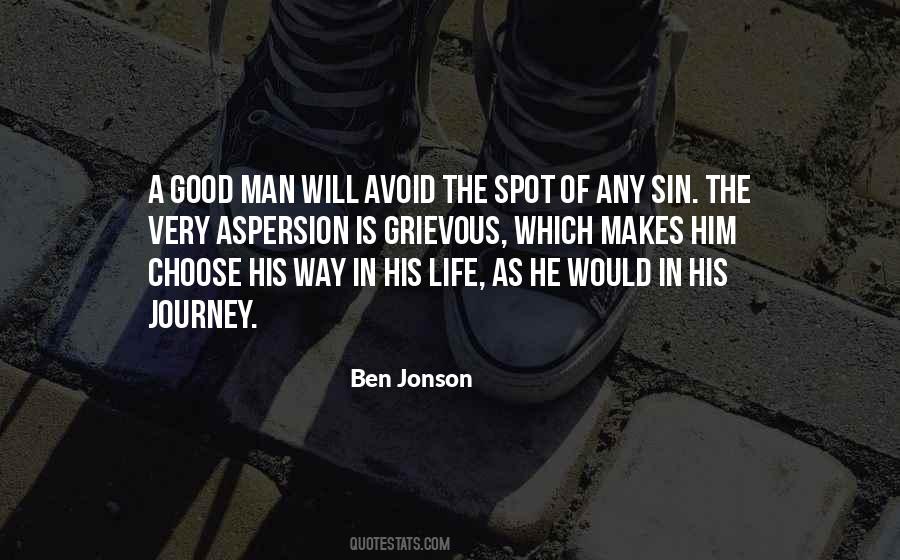 A Good Man Will Quotes #263144