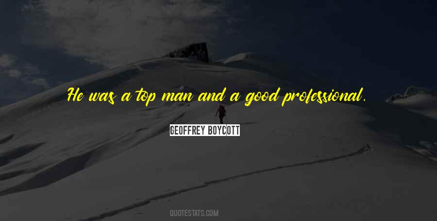 A Good Man Will Quotes #453485