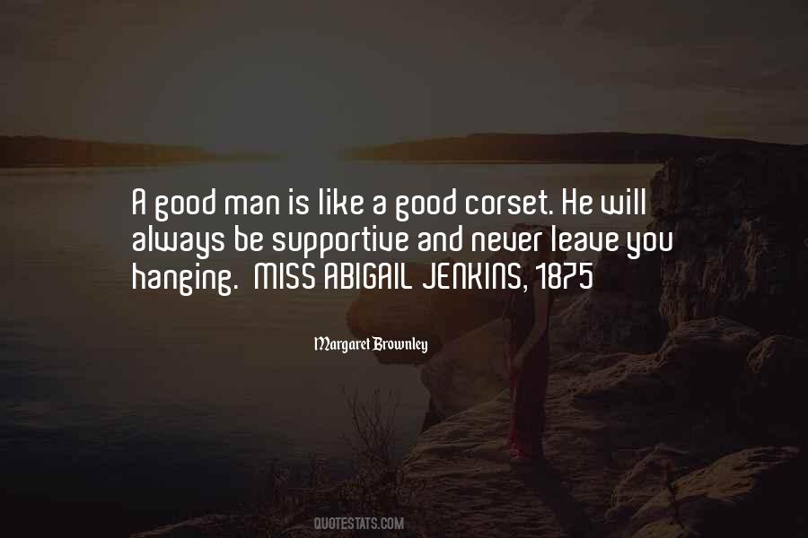 A Good Man Will Quotes #560034