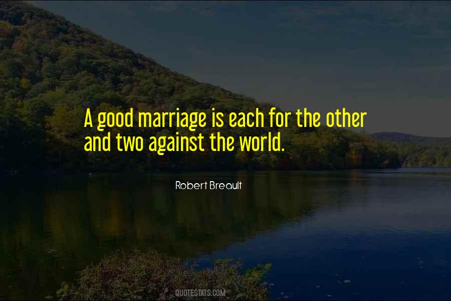 A Good Marriage Is Quotes #1518032