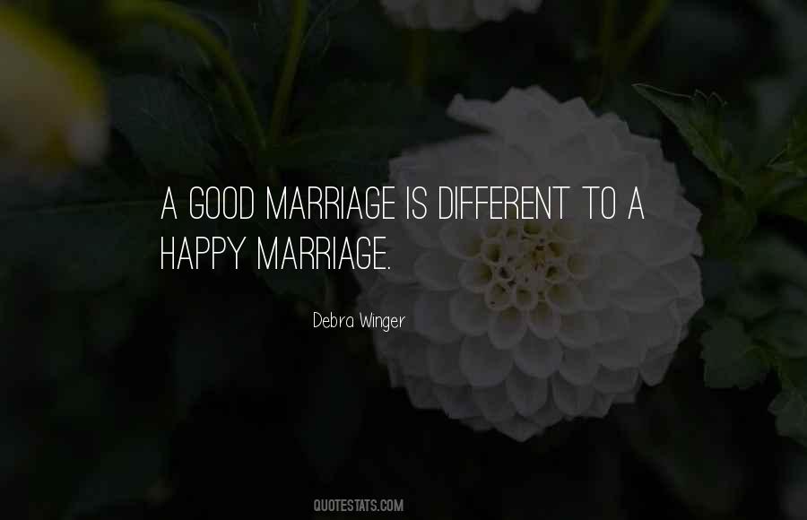 A Good Marriage Is Quotes #913667