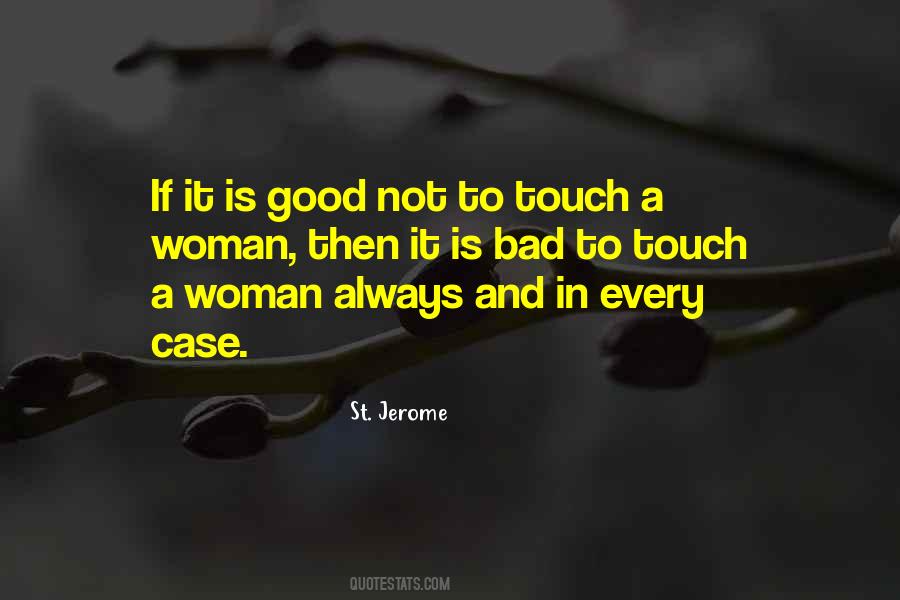 A Good Woman Is Quotes #112390