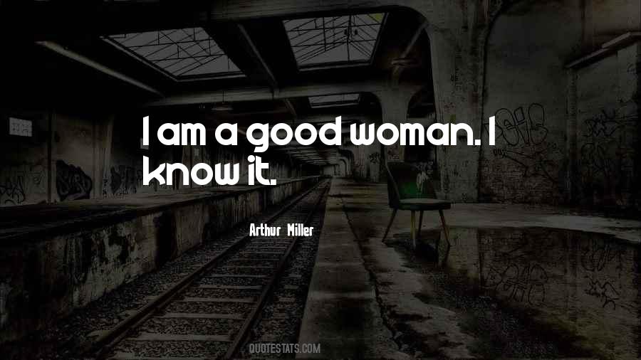 A Good Woman Knows Quotes #383894