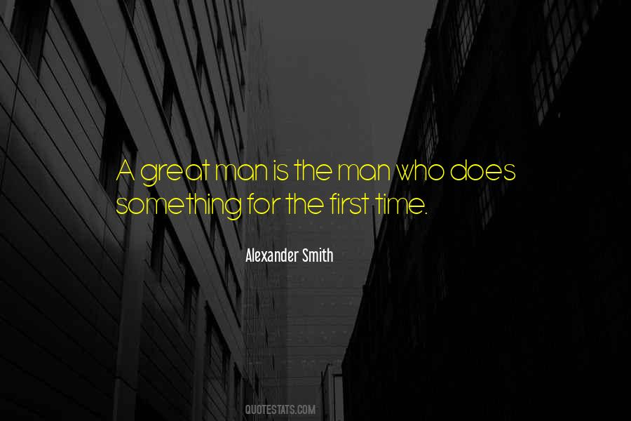 A Great Man Is Quotes #1267707