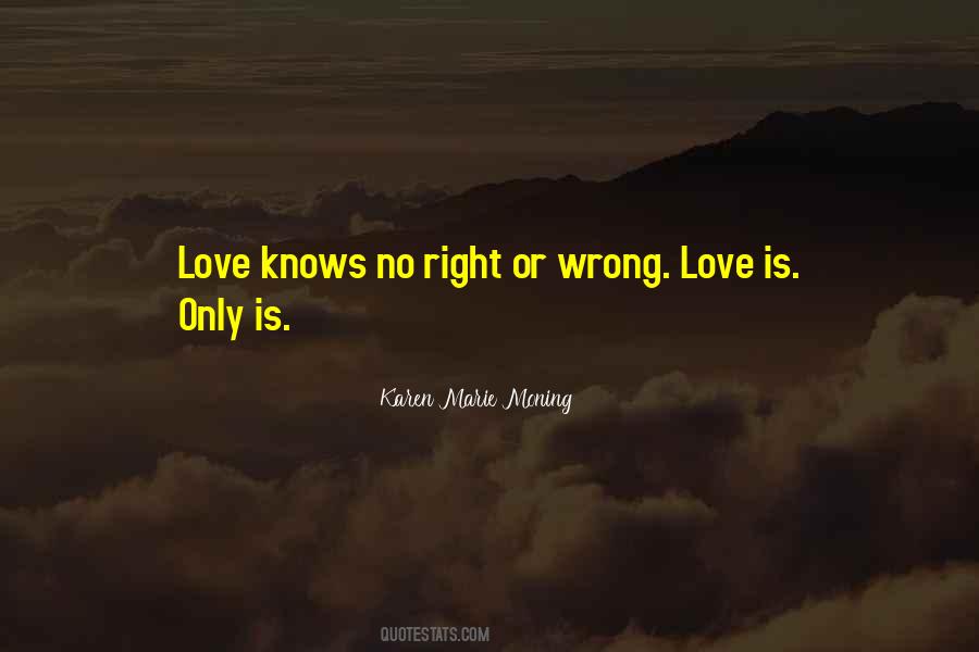 Quotes About No Right Or Wrong #588738
