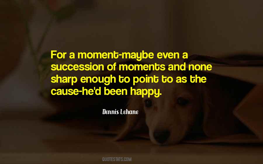 A Happy Moment Quotes #479571