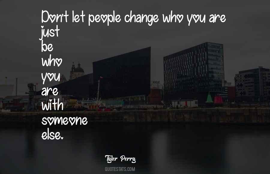 Who You Are With Quotes #754229