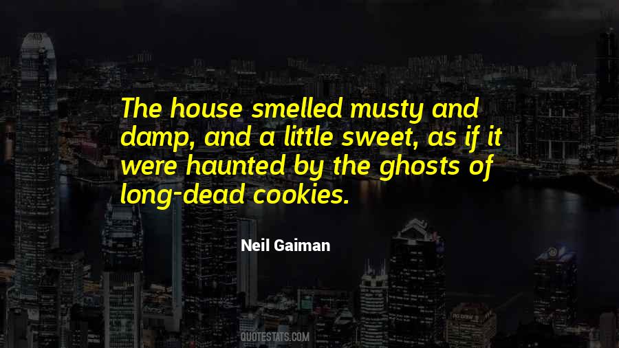 A Haunted House Quotes #1618215