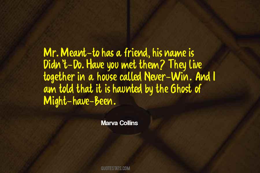 A Haunted House Quotes #82417