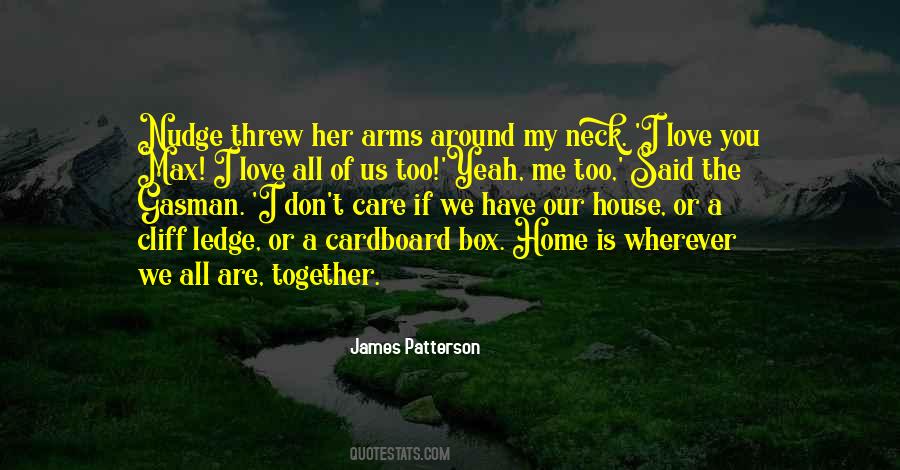 A House Is Not A Home Without Love Quotes #1054385