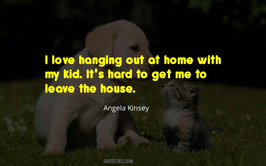 A House Is Not A Home Without Love Quotes #457643