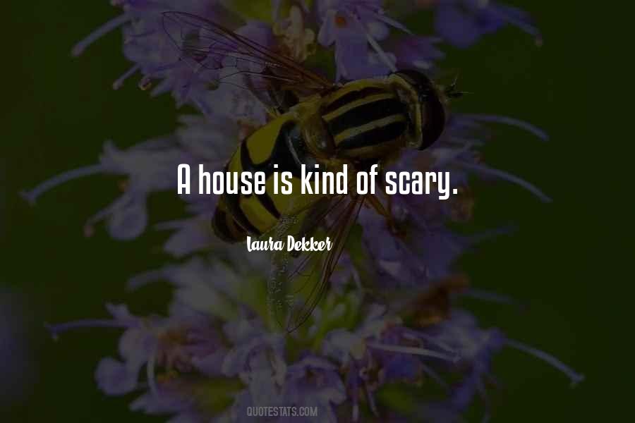 A House Is Quotes #148715