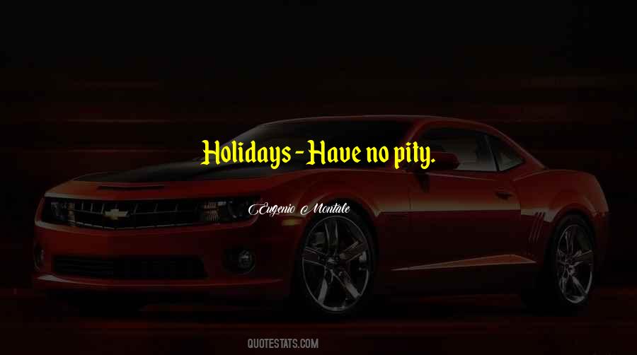 Quotes About No Pity #294661