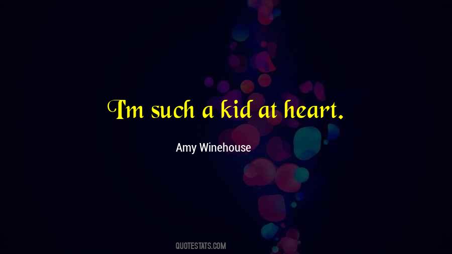 A Kid At Heart Quotes #1255655