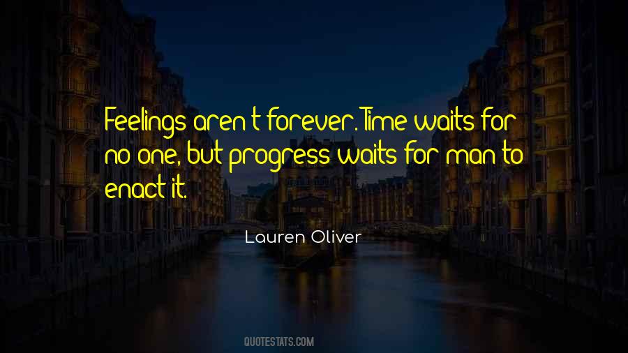 Quotes About No One Waits Forever #1047961