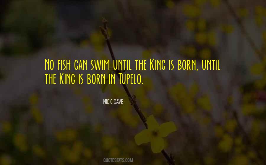 A King Was Born Quotes #28063