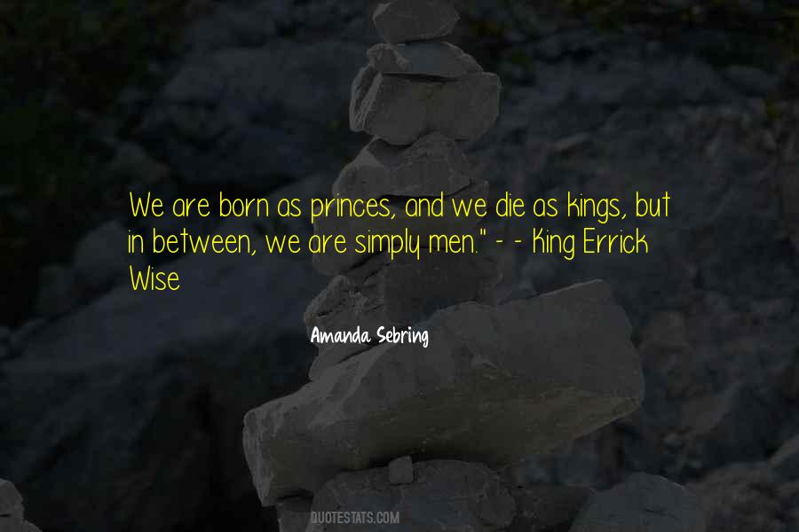 A King Was Born Quotes #678429