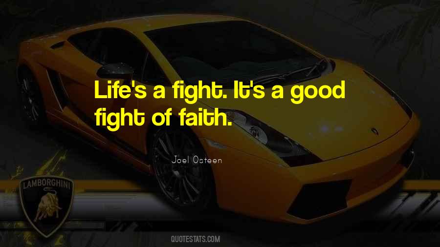 Fight The Good Fight Of Faith Quotes #1335214