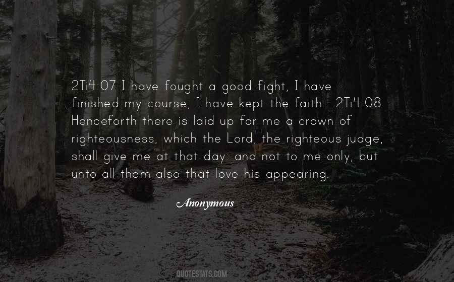Fight The Good Fight Of Faith Quotes #1439881