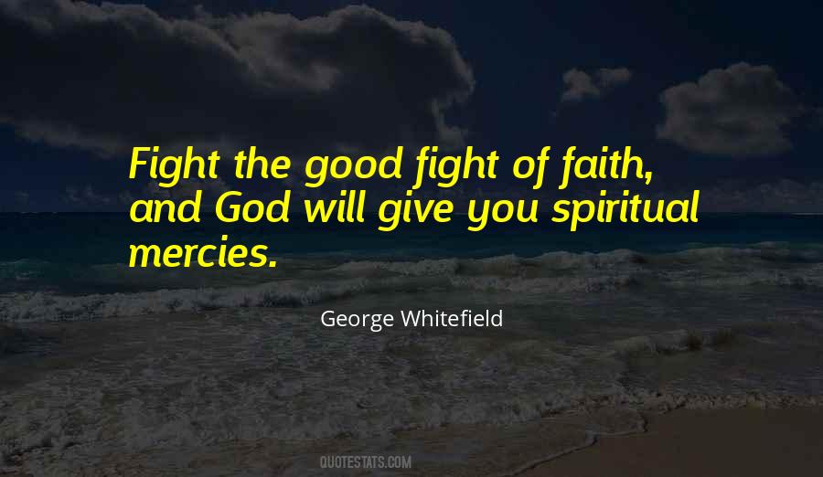 Fight The Good Fight Of Faith Quotes #450018