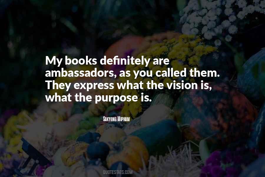 You Are My Purpose Quotes #413152