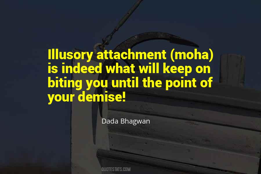 Illusory Attachment Quotes #1517878