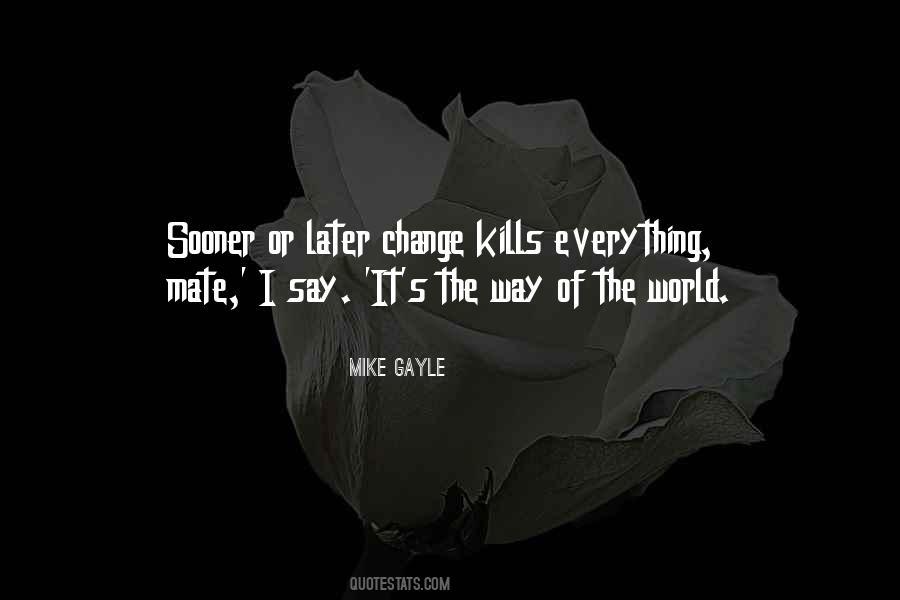 Way Of The World Quotes #49066