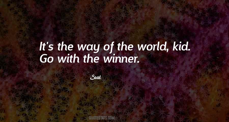 Way Of The World Quotes #645128