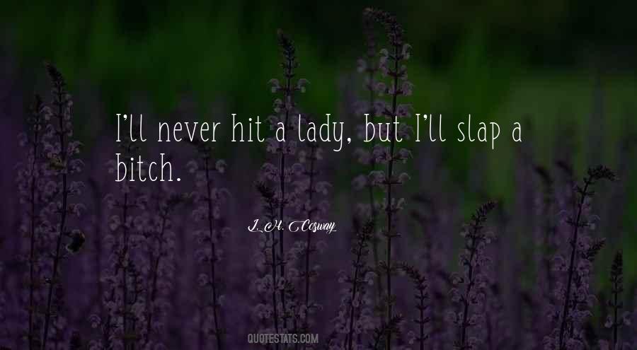 A Lady Never Quotes #1196997 A Lady Never Quotes #1196997