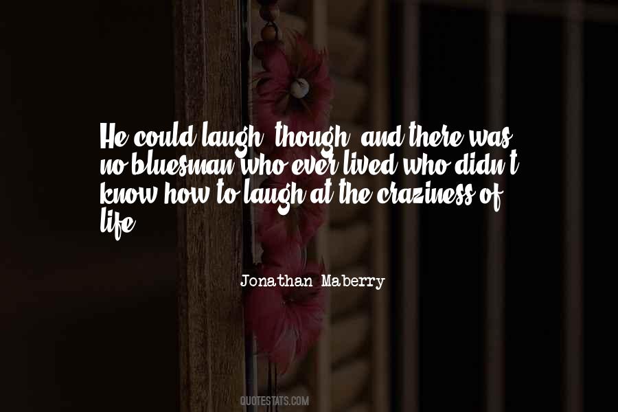 Laugh At Life Quotes #990465