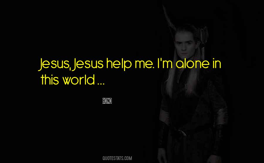 Jesus Help Quotes #558211
