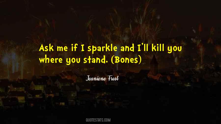 You Sparkle Quotes #1309088