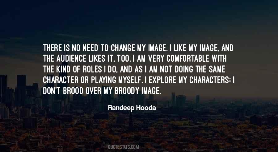Quotes About No Need To Change #785166