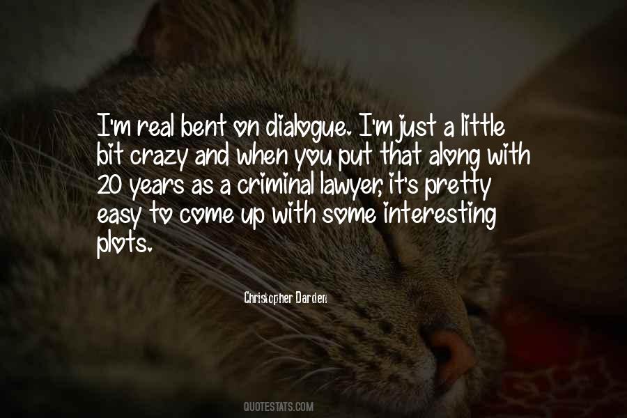 A Little Bit Crazy Quotes #1724440