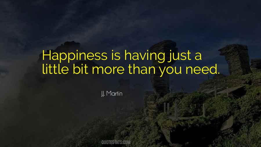 A Little Bit Of Happiness Quotes #1136560