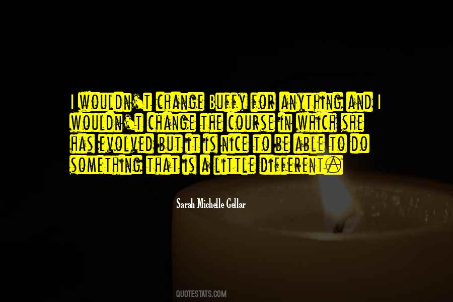 A Little Change Quotes #228280